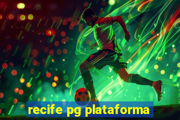 recife pg plataforma
