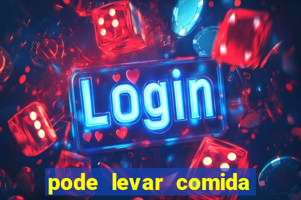 pode levar comida no beto carrero 2023