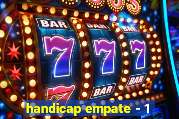 handicap empate - 1