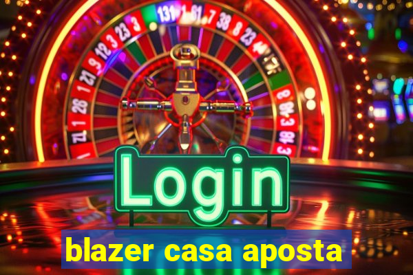 blazer casa aposta
