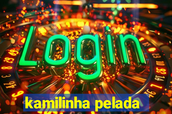 kamilinha pelada