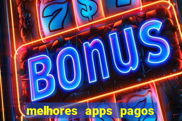 melhores apps pagos play store
