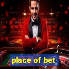 place of bet