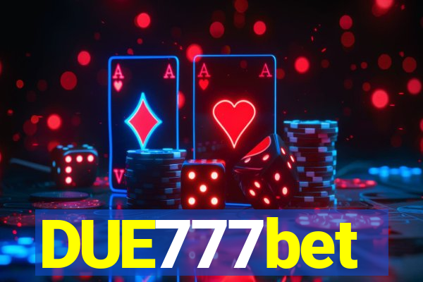 DUE777bet