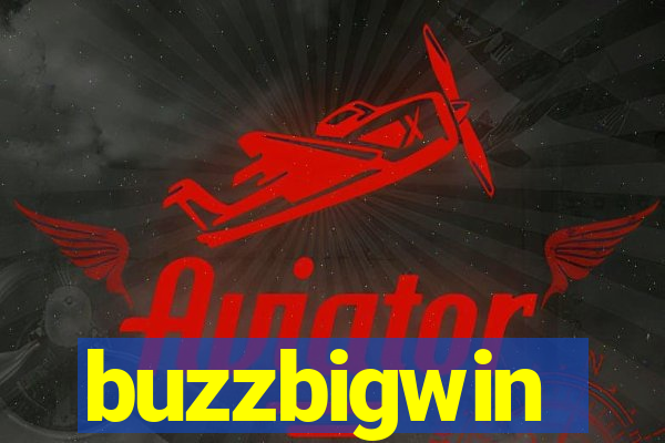 buzzbigwin