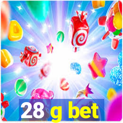 28 g bet