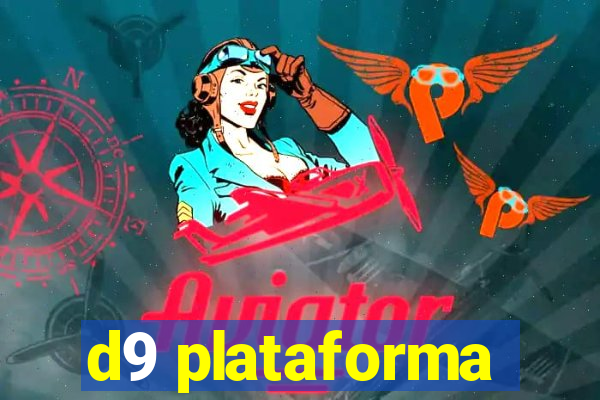 d9 plataforma