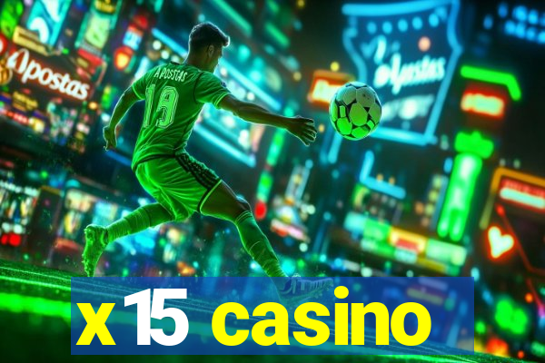 x15 casino
