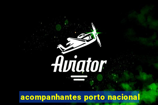 acompanhantes porto nacional