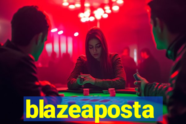 blazeaposta