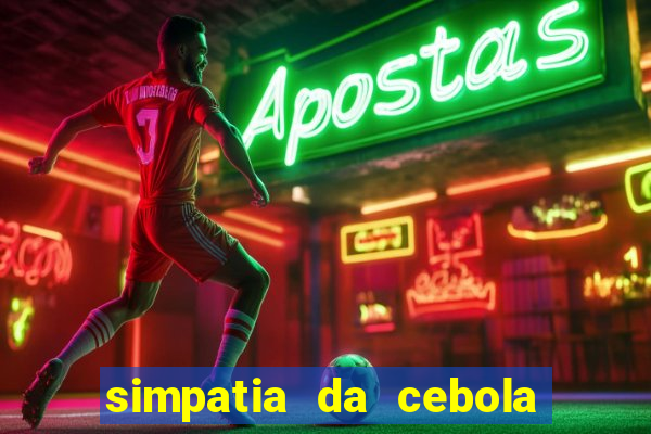 simpatia da cebola roxa para afastar rival