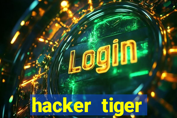 hacker tiger fortune download
