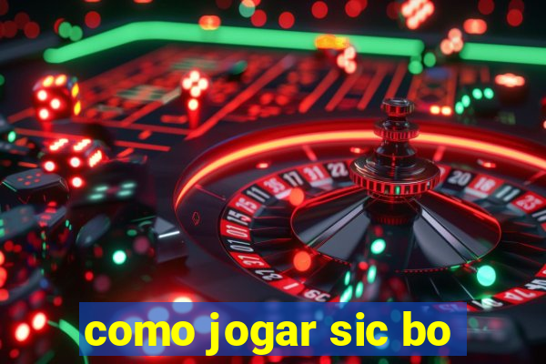 como jogar sic bo