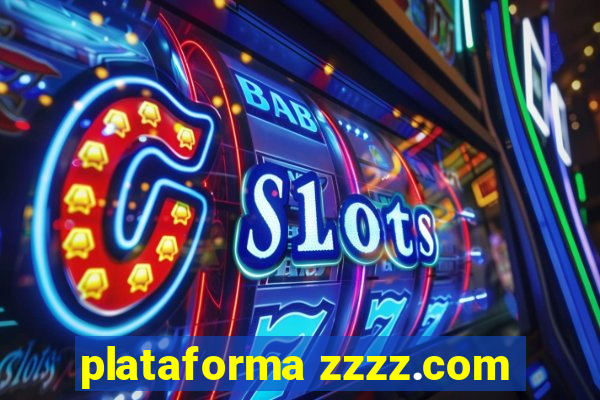 plataforma zzzz.com