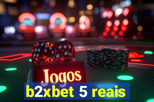 b2xbet 5 reais