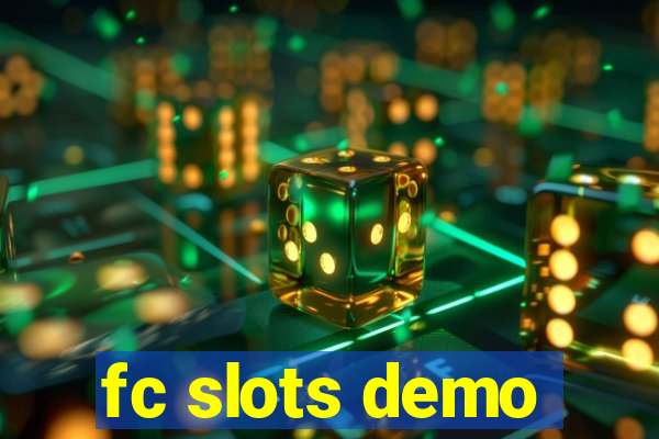 fc slots demo