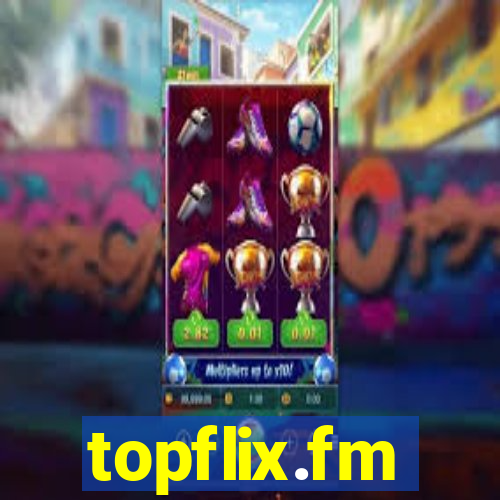 topflix.fm