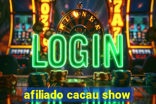 afiliado cacau show