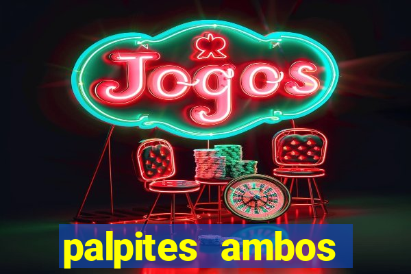 palpites ambos marcam hoje