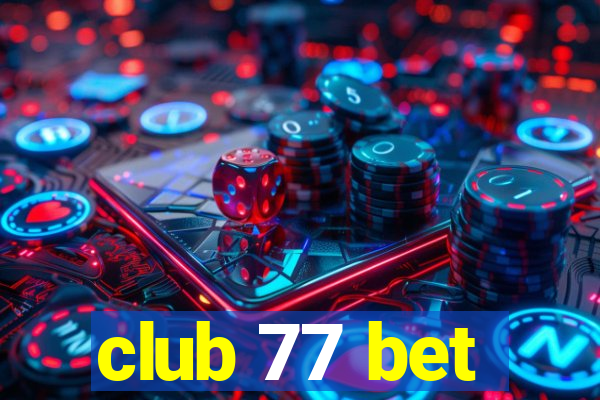 club 77 bet