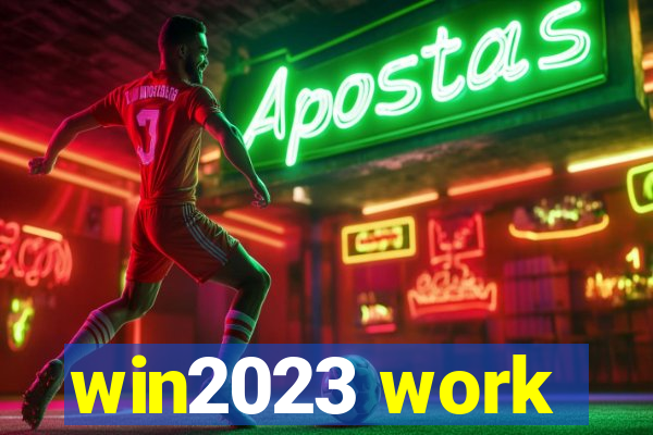 win2023 work