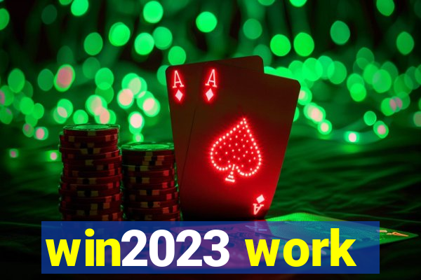 win2023 work