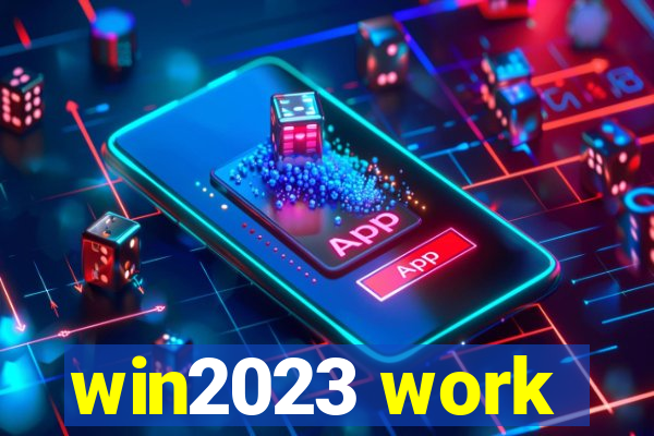 win2023 work