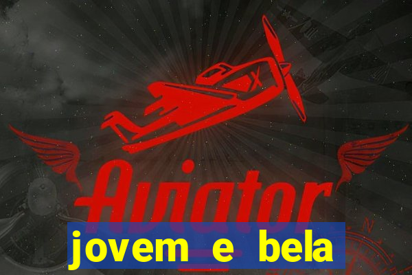 jovem e bela dublado download