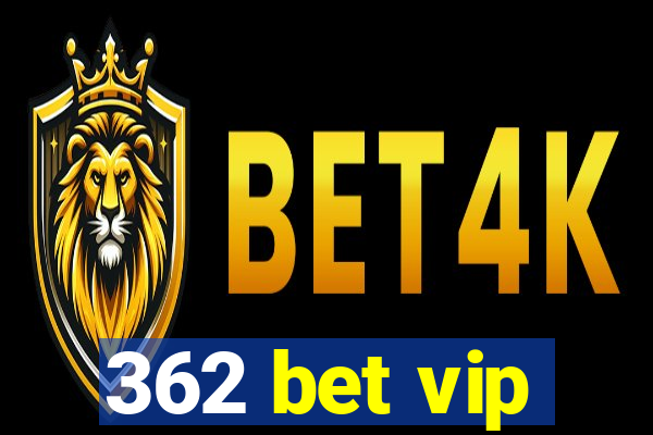 362 bet vip