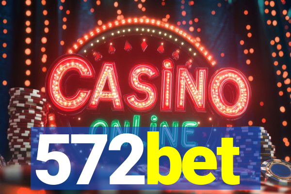 572bet