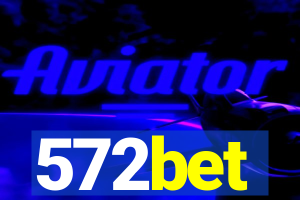 572bet