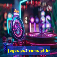 jogos ps2 roms pt br