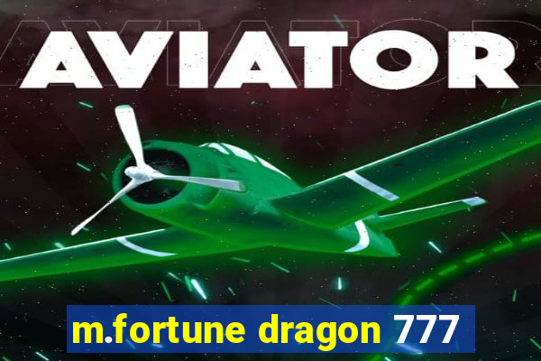 m.fortune dragon 777