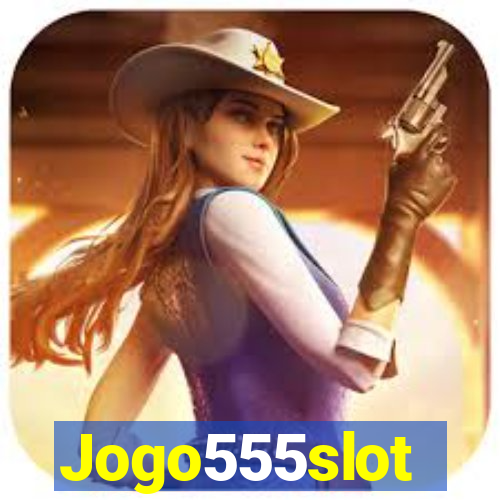 Jogo555slot