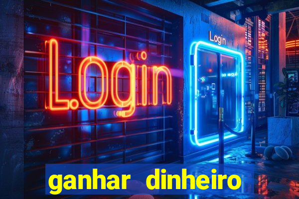ganhar dinheiro jogando gratis