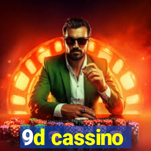 9d cassino
