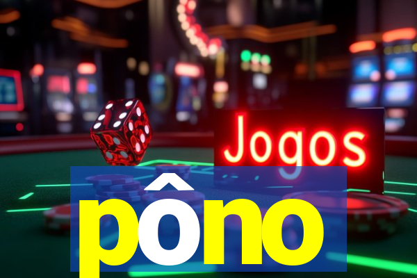 pôno