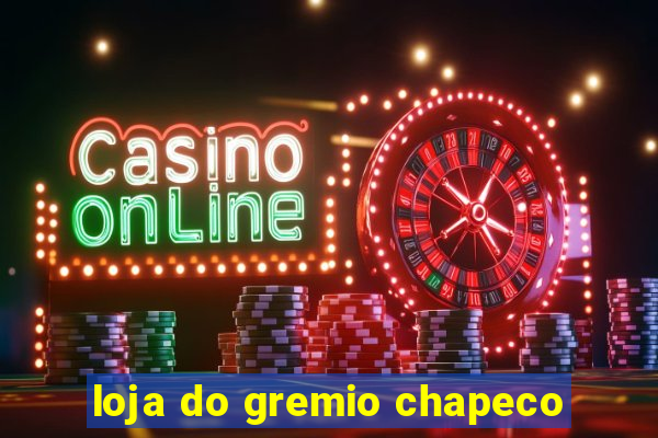 loja do gremio chapeco