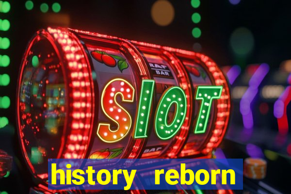 history reborn remover carta