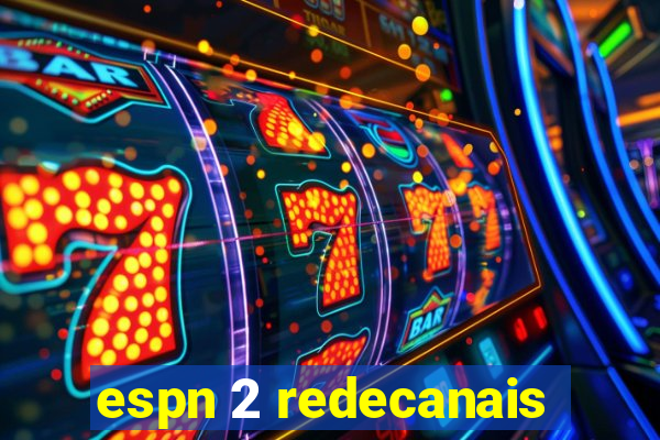 espn 2 redecanais