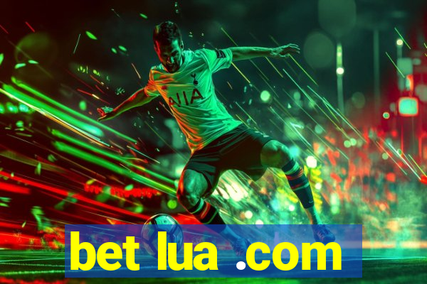 bet lua .com