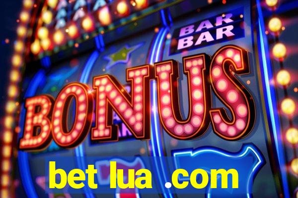 bet lua .com