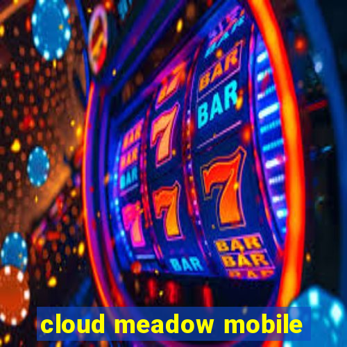 cloud meadow mobile