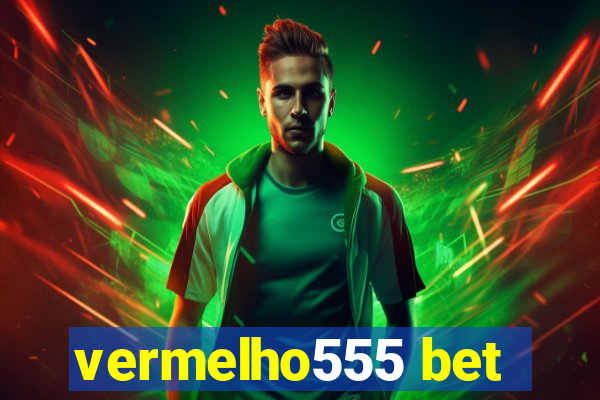 vermelho555 bet