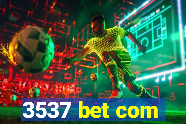 3537 bet com