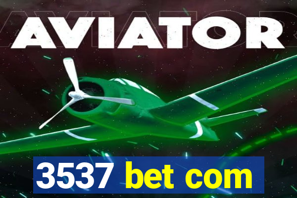 3537 bet com