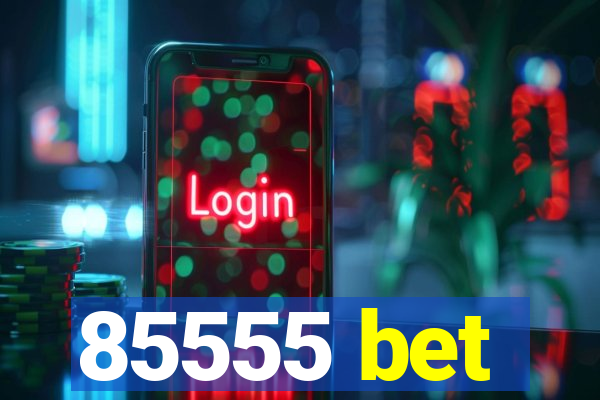 85555 bet