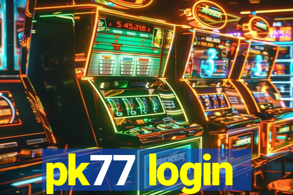 pk77 login