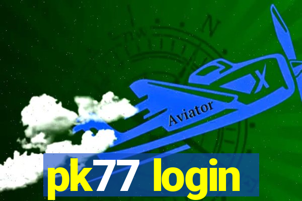 pk77 login