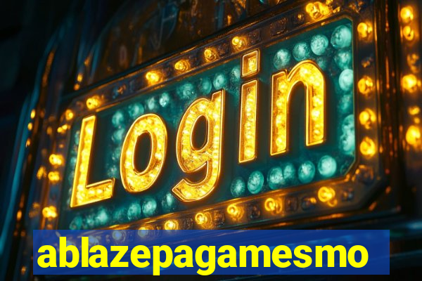 ablazepagamesmo